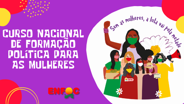 CURSO NACIONAL DE FORMAÇÃO POLÍTICA PARA AS MULHERES